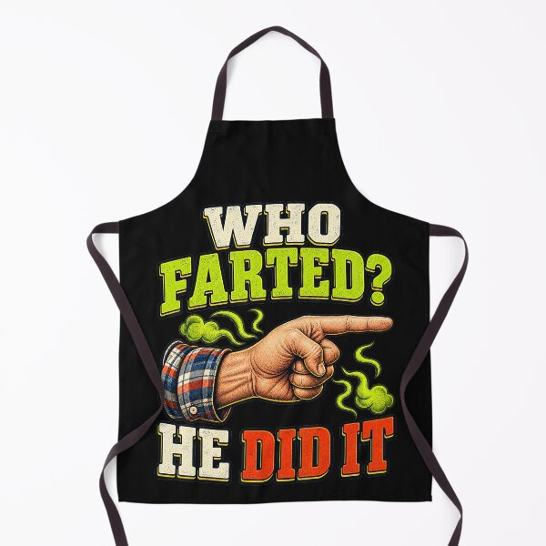 Item preview, Who Farted? He Did It Funny Fart Blame Humor designed and sold by BrockmeyeSB.