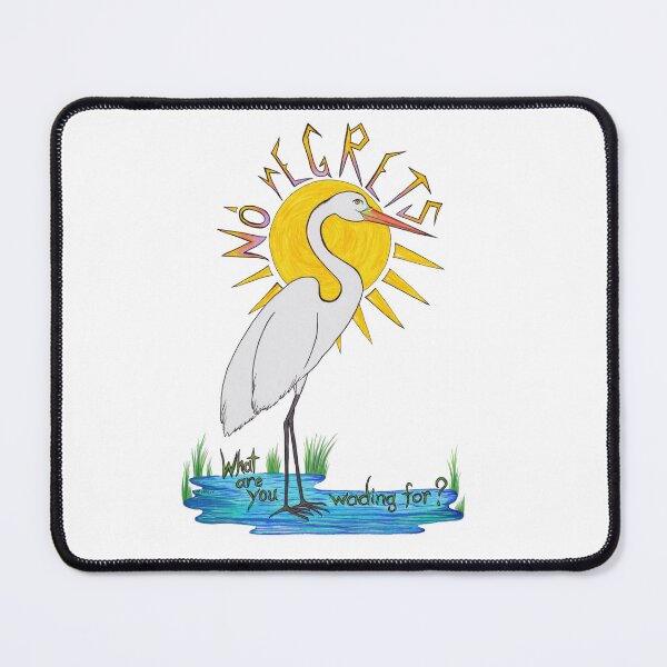 Item preview, No rEgrets! What are you wading (waiting) for?! designed and sold by ArtByAbend.