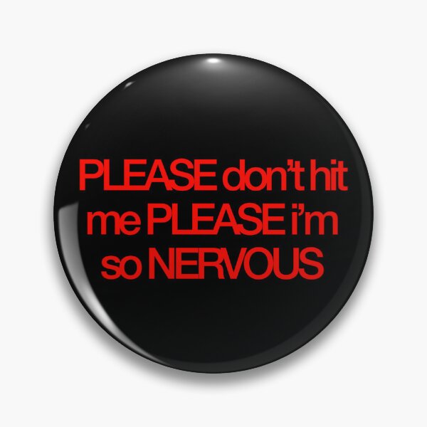 Item preview, PLEASE don't hit me PLEASE i'm so NERVOUS bumper sticker designed and sold by beautifulprince.
