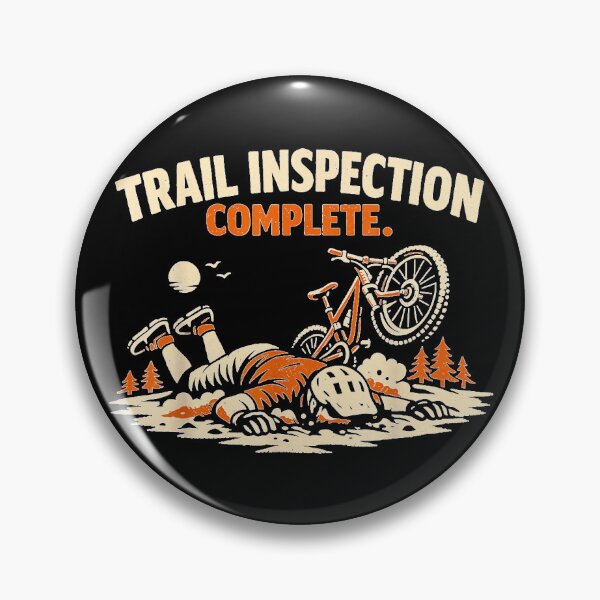 Item preview, Trail Inspection Complete Mountain Biking Funny MTB designed and sold by DaphoLatara.