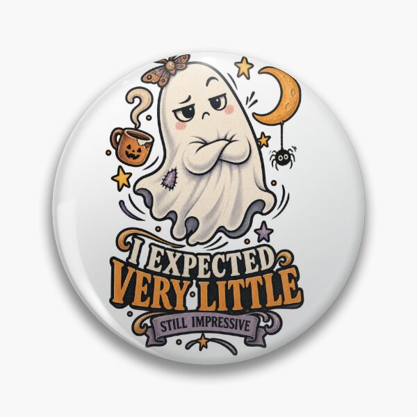 Item preview, I Expected Very Little Grumpy Ghost designed and sold by Trendy-Artistry.