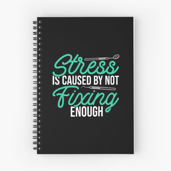 Item preview, Stress is Caused by Not Fixing Enough Dental Humor designed and sold by tommieim.