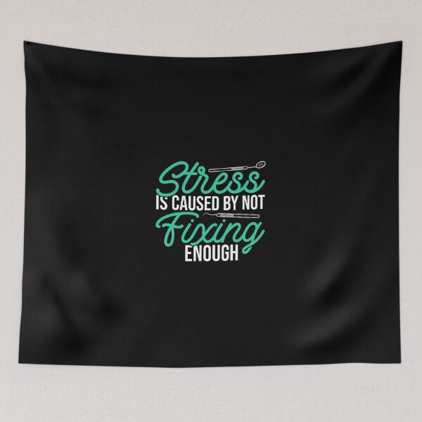 Item preview, Stress is Caused by Not Fixing Enough Dental Humor designed and sold by tommieim.