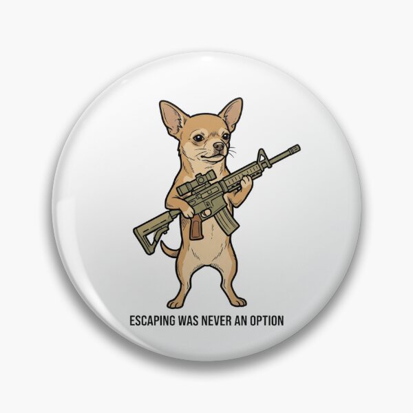 Item preview, Tactical Chihuahua Escaping Was Never An Option Funny Guard Dog Humor designed and sold by raedattia.