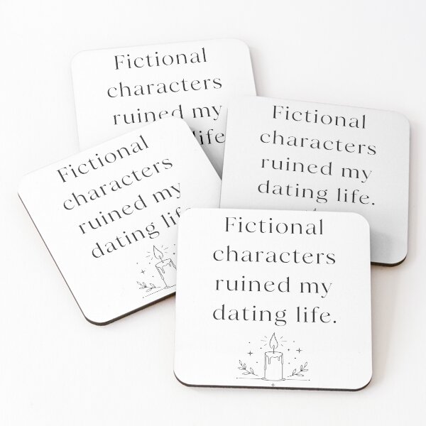 Item preview, Fictional Characters Ruined My Dating Life designed and sold by Noventra112.