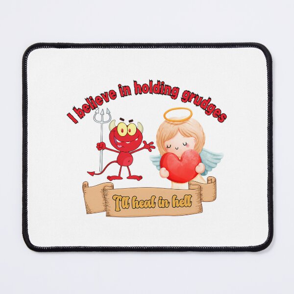 Item preview, I Believe In Holding Grudges - Heal In Hell Grudge Quote designed and sold by mary-curtis.