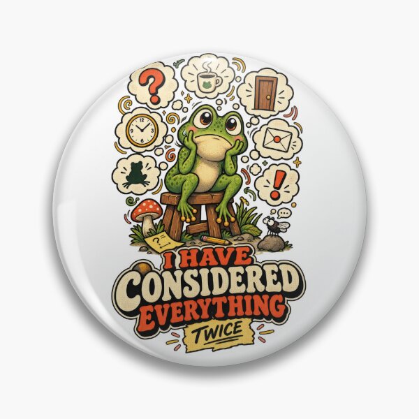 Item preview, I Have Considered Everything Twice Frog designed and sold by Trendy-Artistry.