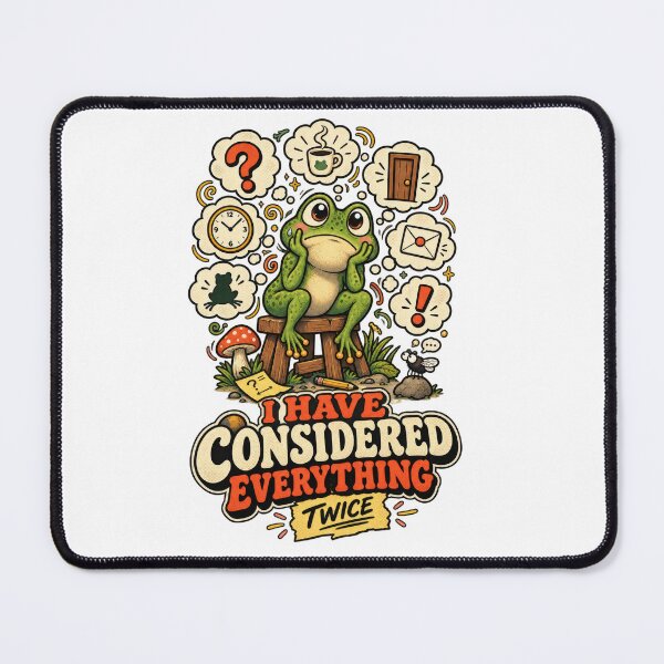 Item preview, I Have Considered Everything Twice Frog designed and sold by Trendy-Artistry.