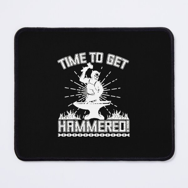 Item preview, Time To Get Hammered Blacksmith Anvil Graphic designed and sold by tommieim.