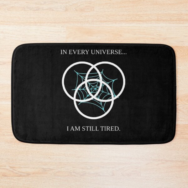 Item preview, In Every Universe I Am Still Tired Funny Multiverse Tee designed and sold by Mircea786.