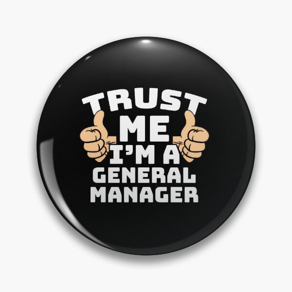 Item preview, Trust Me I'm A General Manager Funny Gift designed and sold by krsherr.