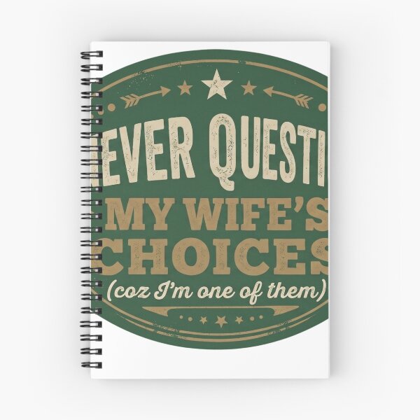 Item preview, I Never Question My Wife Funny T-Shirt designed and sold by Pawfect Vibes Hub.