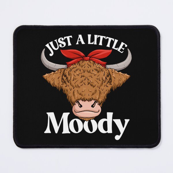 Item preview, Just A Little Moody Highland Cow Scottish Highland Cow Gear designed and sold by kynlie-luker.