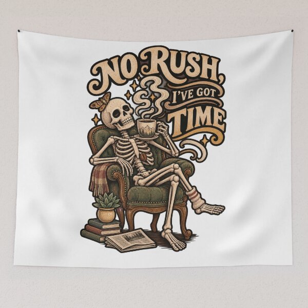 Item preview, No Rush I’ve Got Time Skeleton designed and sold by Trendy-Artistry.