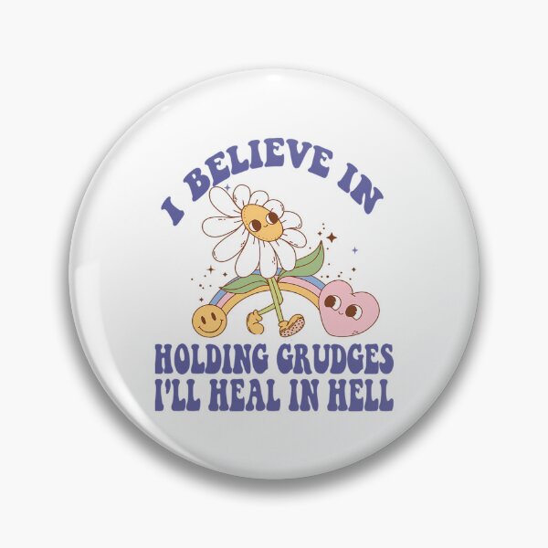 Item preview, I Believe In Holding Grudges I'Ll Heal In Hell designed and sold by mary-curtis.