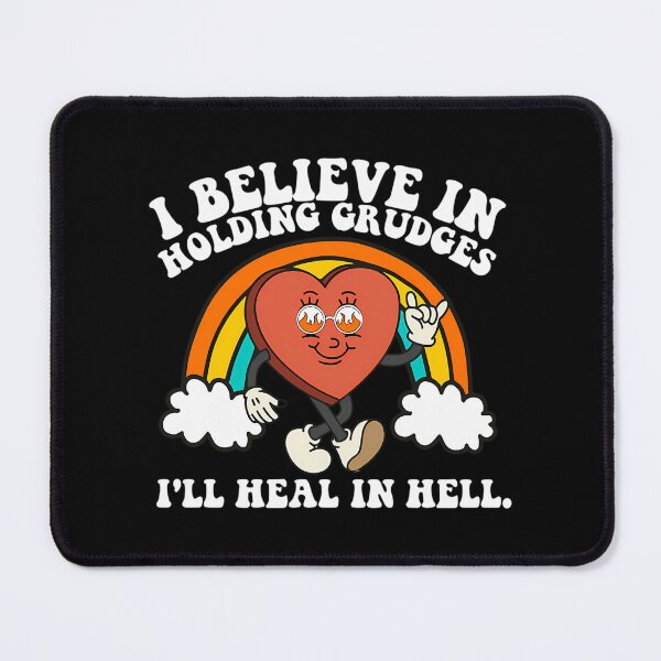 Item preview, I Believe In Holding Grudges I'Ll Heal In Hell Rainbow Heart designed and sold by mary-curtis.