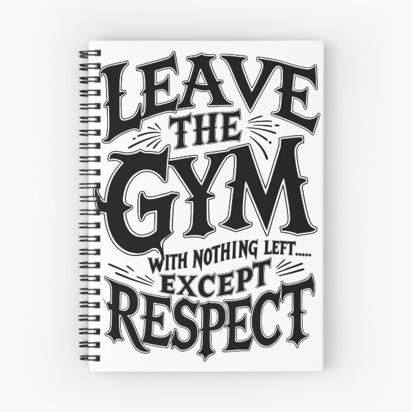 Item preview, Leave The Gym With Nothing Left Except Respect designed and sold by KLERIKSTORE.