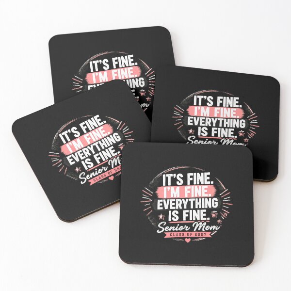 Item preview, IT'S FINE. I'M FINE. EVERYTHING IS FINE. Senior Mom Class of 2027 designed and sold by PaletteArc.