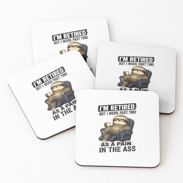 Item preview, I'm Retired Part Time Pain Sloth Funny Retirement designed and sold by PaletteArc.