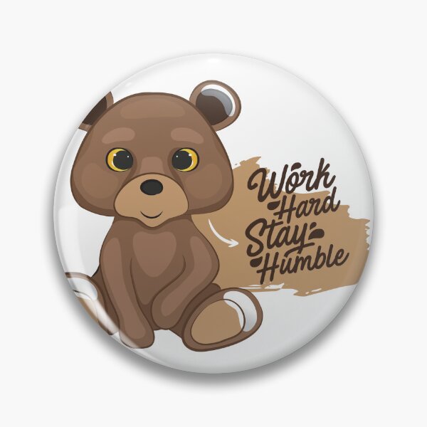 Item preview, Work Hard Stay Humble Cute Bear designed and sold by merona-design.