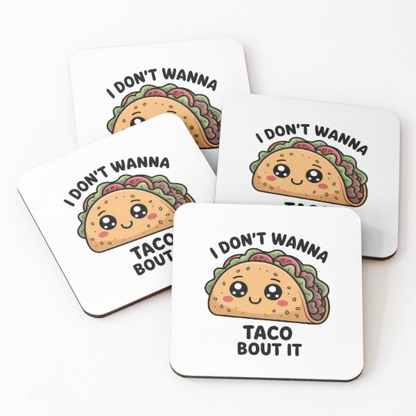 Item preview, I Don't Wanna Taco Bout It Funny Food Quote designed and sold by KD Merch.