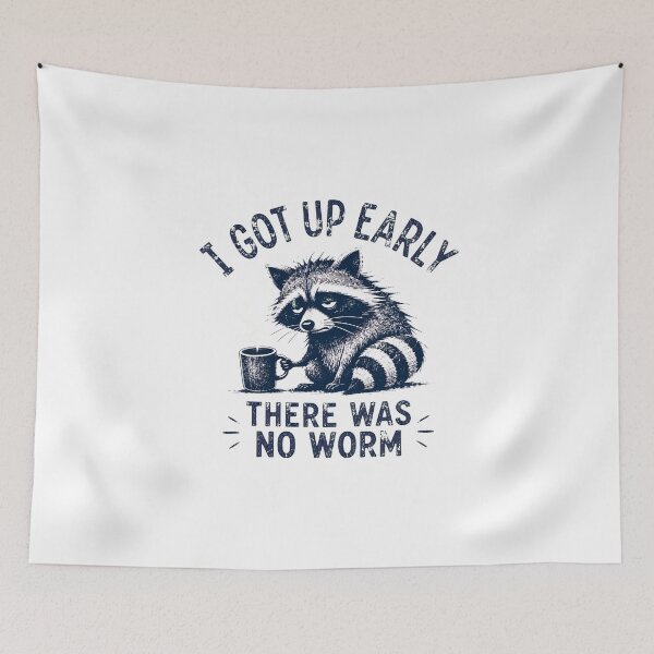 Item preview, Funny Raccoon I Got Up Early There Was No Worm designed and sold by PaletteArc.