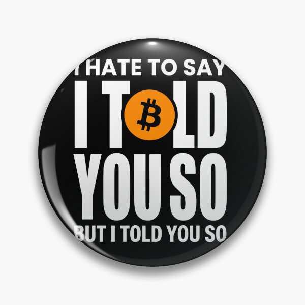 Artikelvorschau, I Told You So BITCOIN entworfen und verkauft von Parallel Label .