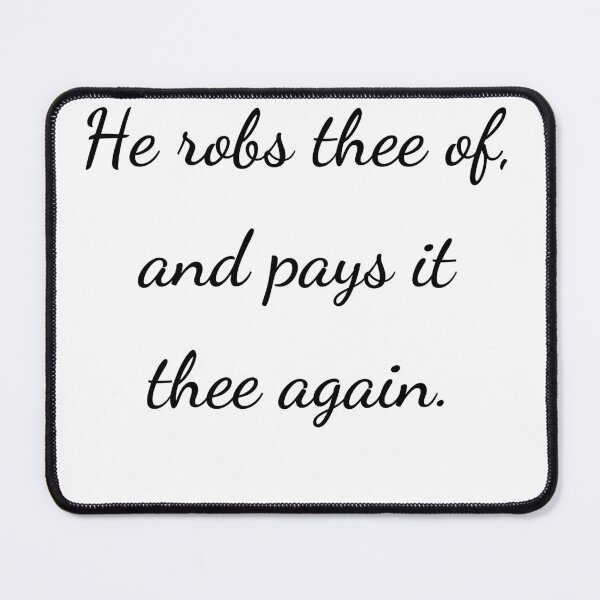 Item preview, “He robs thee of, and pays it thee again.” - handwriting black designed and sold by ariksworld.