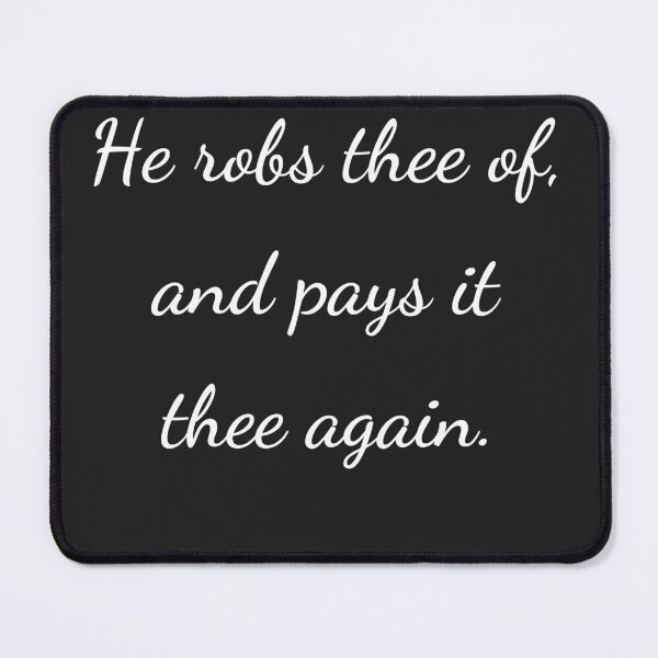 Item preview, “He robs thee of, and pays it thee again.” - handwriting white designed and sold by ariksworld.