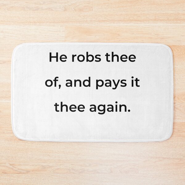 Item preview, “He robs thee of, and pays it thee again.” - print black designed and sold by ariksworld.