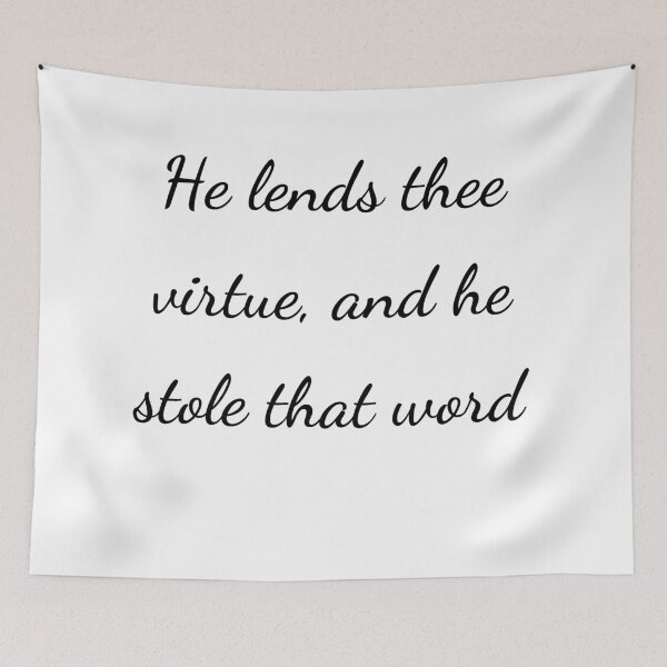 Item preview, “He lends thee virtue, and he stole that word” - handwriting black designed and sold by ariksworld.