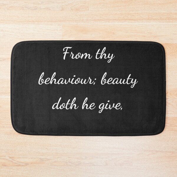 Item preview, “From thy behaviour; beauty doth he give,” - handwriting white designed and sold by ariksworld.