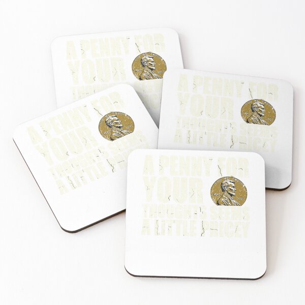 Item preview, A Penny For Your Thoughts Seems A Little Pricey Funny Sarcastic designed and sold by JapanAnimeSH1.