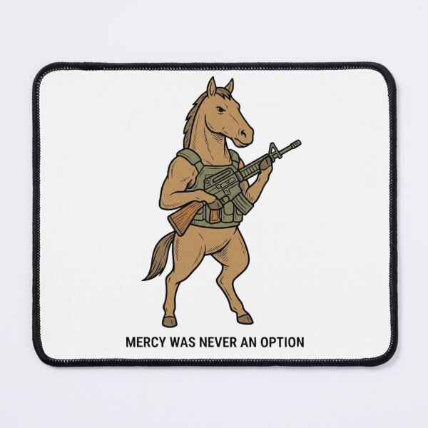 Item preview, Tactical Horse Mercy Was Never An Option Funny Military Stallion Gun Humor designed and sold by raedattia.
