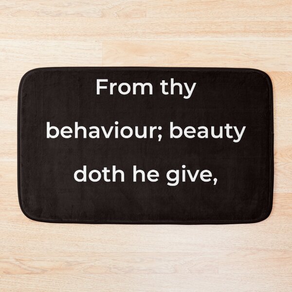 Item preview, “From thy behaviour; beauty doth he give,” - print white designed and sold by ariksworld.
