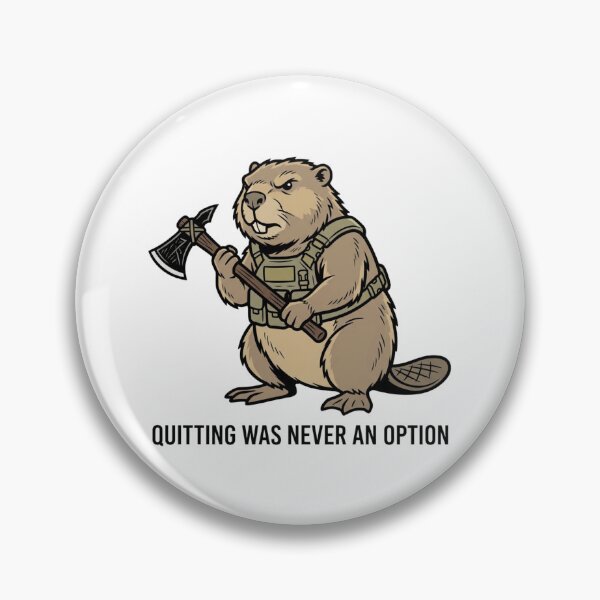 Item preview, Tactical Beaver Quitting Was Never An Option Funny Woodchopper Tomahawk Axe Humor designed and sold by raedattia.