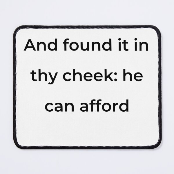 Item preview, “And found it in thy cheek: he can afford” - print black designed and sold by ariksworld.
