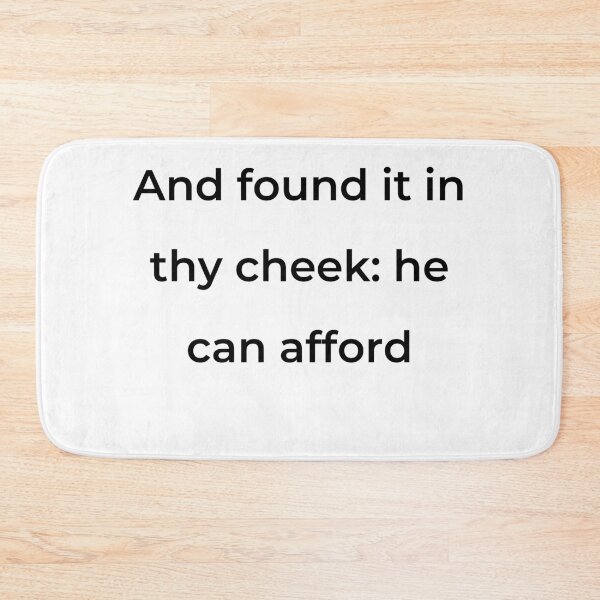 Item preview, “And found it in thy cheek: he can afford” - print black designed and sold by ariksworld.