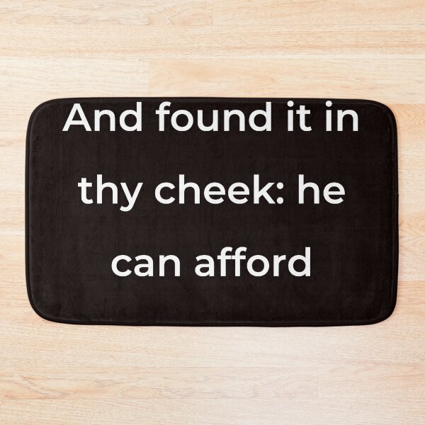 Item preview, “And found it in thy cheek: he can afford” - print white designed and sold by ariksworld.