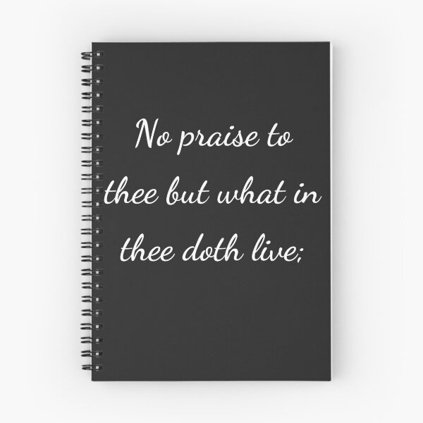 Item preview, “No praise to thee but what in thee doth live;” - handwriting white designed and sold by ariksworld.