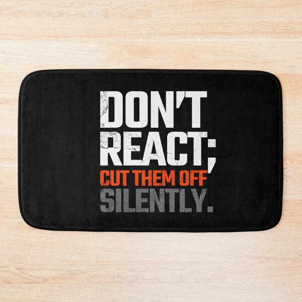 Item preview, Don't React; Cut Them Off Silently Wisdom Design designed and sold by AppearoStudio.