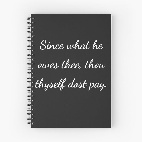 Item preview, “Since what he owes thee, thou thyself dost pay.” - handwriting white designed and sold by ariksworld.