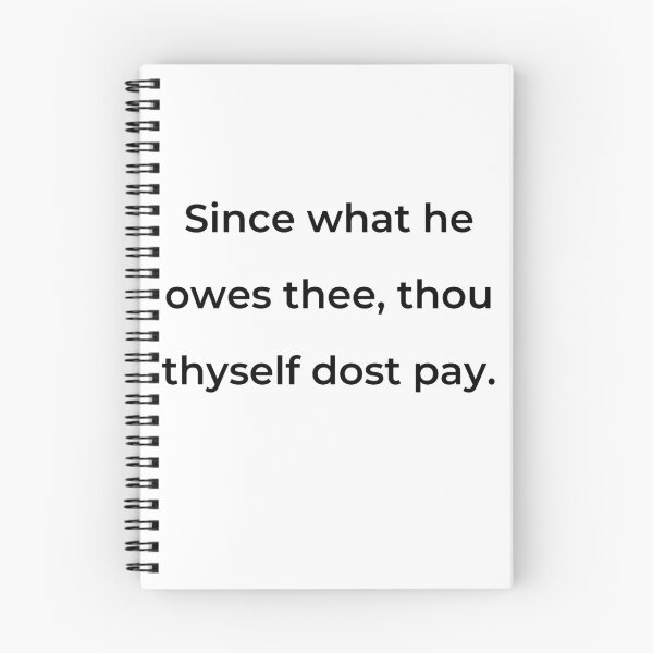 Item preview, “Since what he owes thee, thou thyself dost pay.” - print black designed and sold by ariksworld.