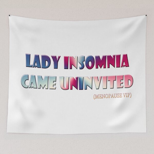 Item preview, Lady insomnia came Uninvited - Menopause Humor designed and sold by Yamy Morrell Art and Design.
