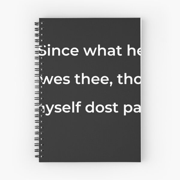 Item preview, “Since what he owes thee, thou thyself dost pay.” - print white designed and sold by ariksworld.