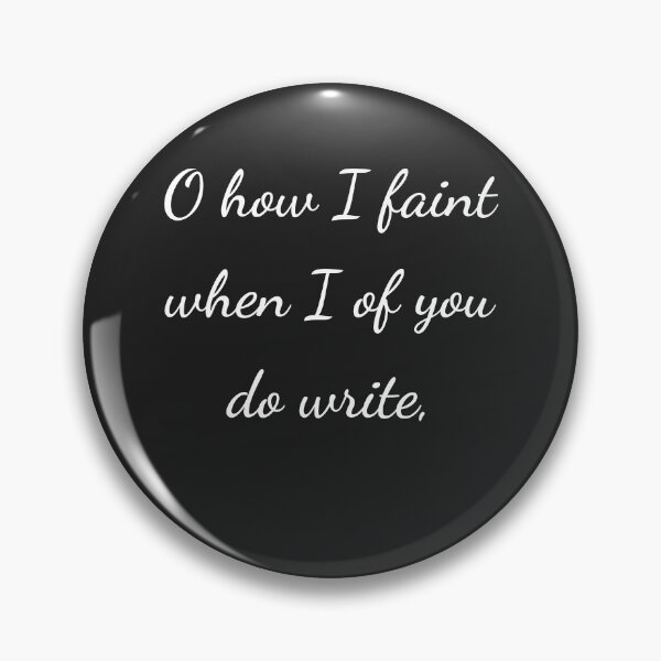 Item preview, “O how I faint when I of you do write,” - handwriting white designed and sold by ariksworld.
