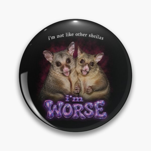Item preview, I'm Not Like Other Sheilas I'm Worse Funny Possum Girl Y2K Retro Aussie Slang designed and sold by Yellowriversss.
