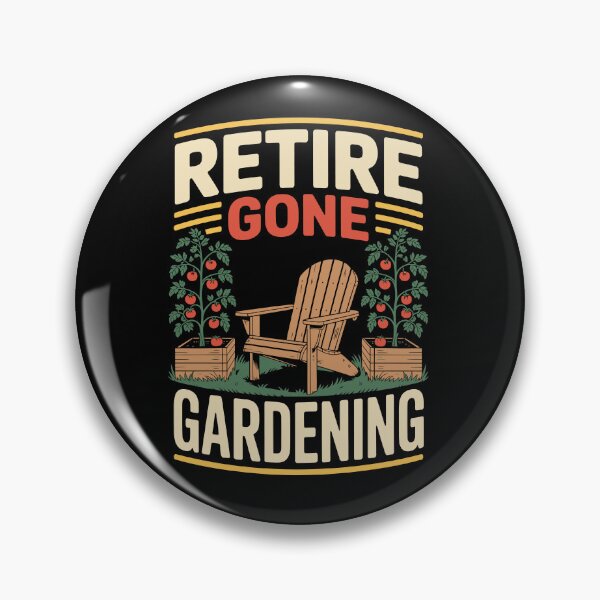 Item preview, Retire Gone Gardening designed and sold by jkrphoto.