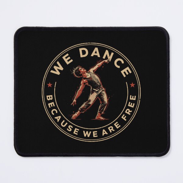 Item preview, We Dance Because We Are Free Vintage Dance Design designed and sold by TipTop GFX.