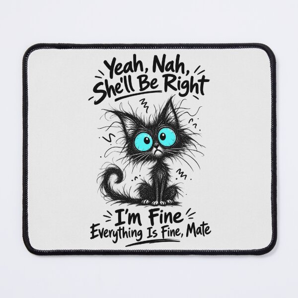 Item preview, Yeah Nah She'll Be Right Mate Funny Anxious Black Cat Australian Slang Sarcastic Meme Tee designed and sold by Yellowriversss.